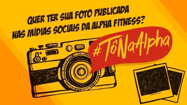Quer ter sua foto publicada nas mídias sociais da Alpha Fitness?